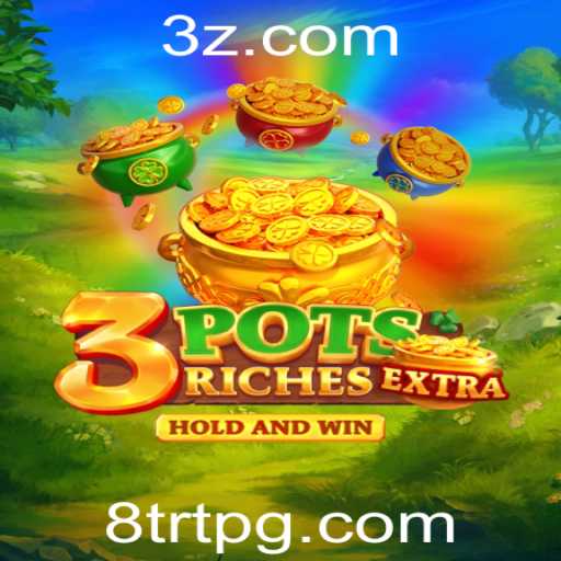 Explorando o Fascinante Jogo de Cassino 3potsExtra e a Estratégia 8trt Bet