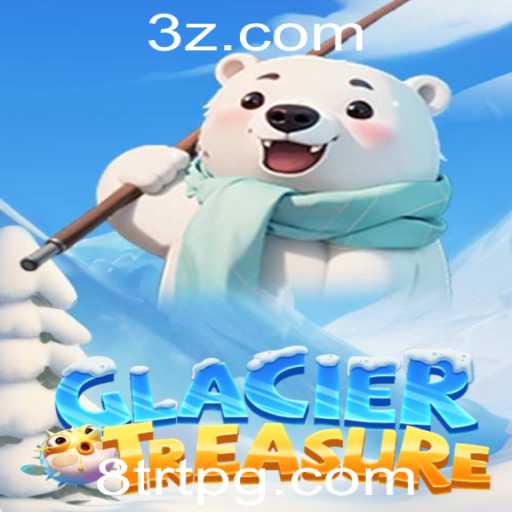 Desbravando GlacierTreasure: O Novo Fenômeno dos Jogos com 8trt bet